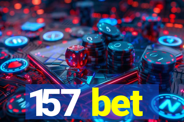 157 bet